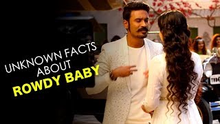 Rowdy Baby பற்றி சில சுவாரஸ்யமான தகவல்கள் | Maari 2 | Dhanush | Sai Pallavi | Yuvan Shankar Raja