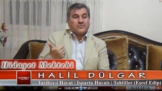 Halil Dülgar - Tarihçe-i Hayat - Isparta Hayatı - Tahliller (Eşref Edip)