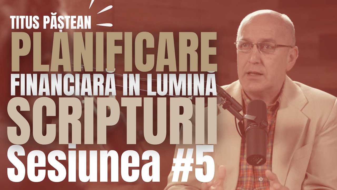 #5 Planificare Financiară din perspectivă Biblică  Sesiunea #bani #administrare#educatiefinanciara