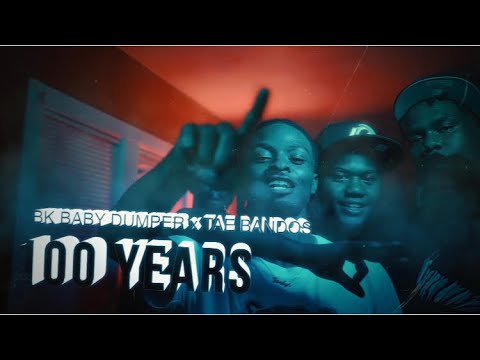 BK BabyDumper x Tae Bandos - 100 Years (Official Music Video) #ShotBy @IGOBYKDOT