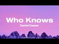 Daniel Caesar Who Knows Lyrics