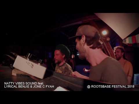 Natty Vibes Sound feat. Lyrical Benjie & Jone C Fyah @ Rootsbase Festival 2018