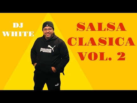 Salsa Clasica Vol. 2 - Juan Blanco - Dj White