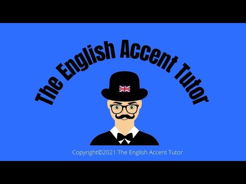 BEST WAYS OF IMPROVING A BRITISH ACCENT: THE ENGLISH ACCENT TUTOR #accenttraining