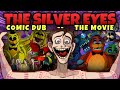 COMIC DUB FNAF The Silver Eyes FULL MOVIE