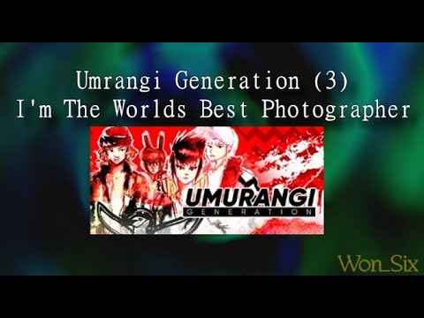 Umurangi Generation (3) - Im the Worlds Best Photographer