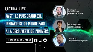 Live JWST : le plus grand oeil infrarouge du monde part à la découverte de l'univers ! | Futura