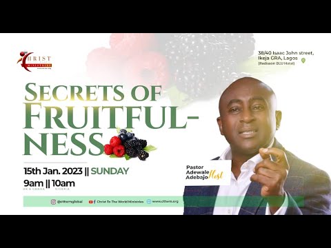 SECRETS OF FRUITFULNESS. SUNDAY 15TH JANUARY 2023