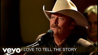 Alan Jackson - I Love To Tell The Story