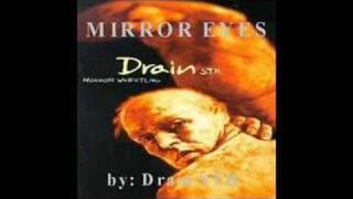 Mirror eyes by: Drain STH