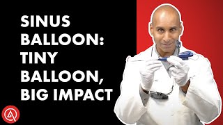 Tools of the Trade - Balloon Sinuplasty