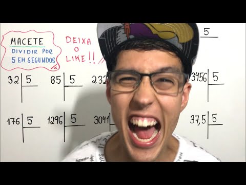 MACETE - Dividir por 5 em SEGUNDOS !!!!