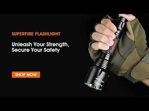 Discover the Power of the Superfire Flashlight: Empower Yourself and Enhance Your Safety
