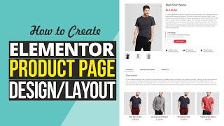 How to Make Your Product Page Design Professional and Beautiful - Elementor Single Product Tutorial