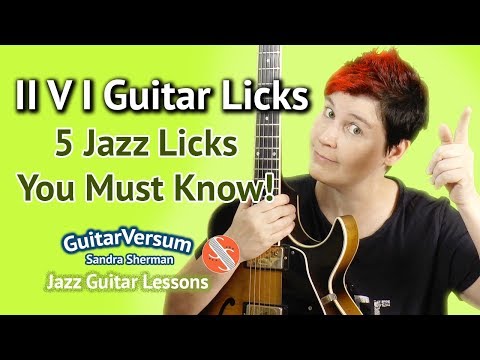 II V I GUITAR LICKS -  JAZZ GUITAR LICKS AND SCALES over II V I