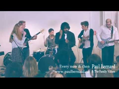 Paul Bernard & The Family Values - Every now & then (live clip)