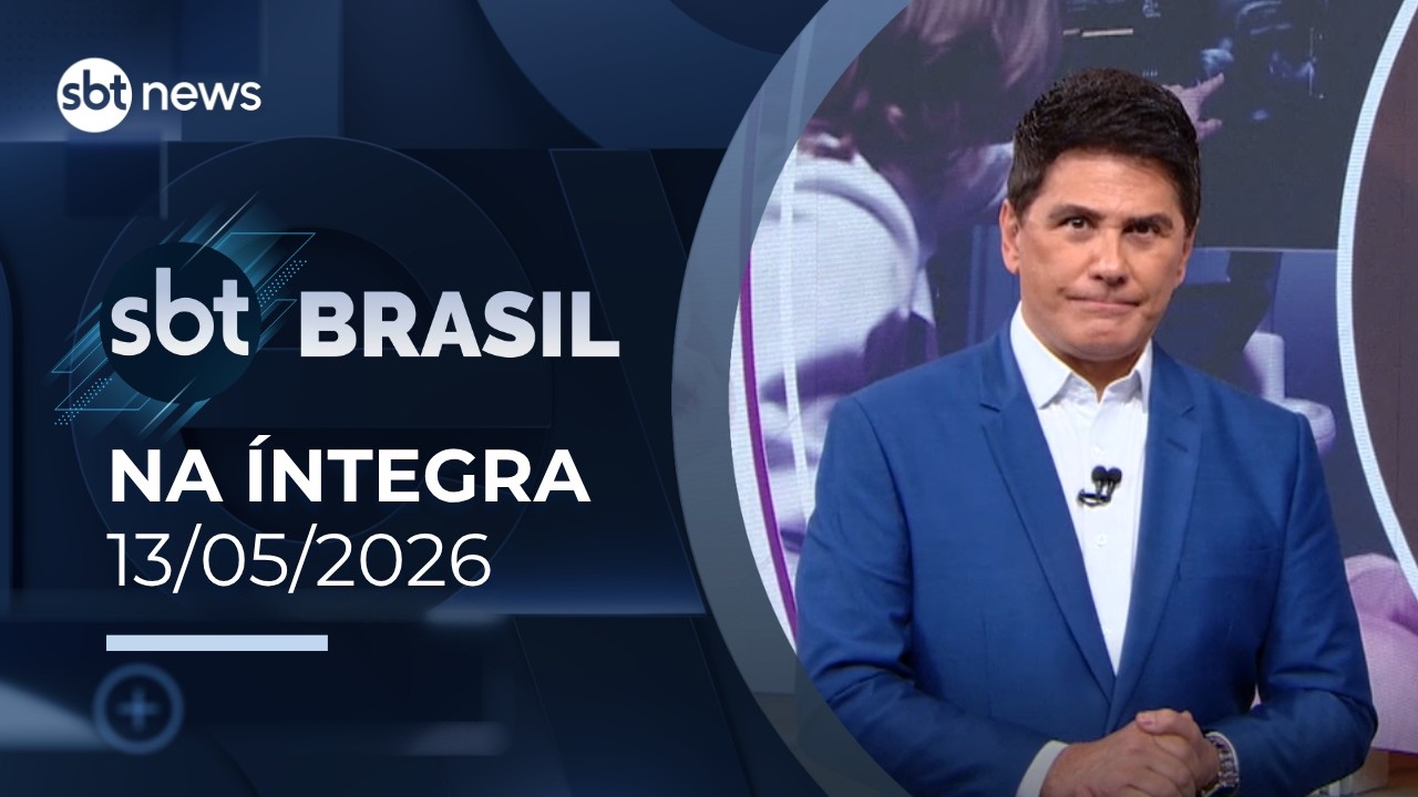 SBT Brasil: assista à edição na íntegra deste quarta-feira (13/05/2026) | #SBTBrasil