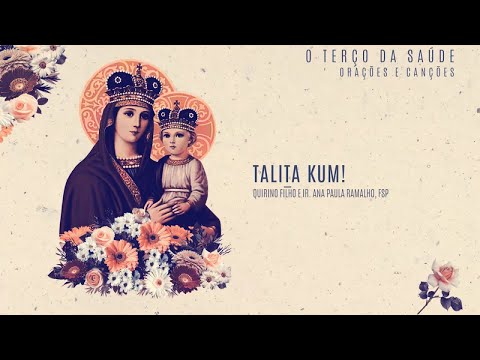 Quirino Filho, Ir. Ana Paula Ramalho, fsp - Talita kum!