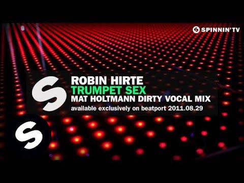 Robin Hirte - Trumpet Sex (Mat Holtmann Dirty Vocal Mix) [Teaser]