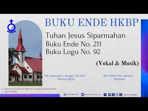 BUKU ENDE HKBP  No. 211 Buku Logu No. 92 Tuhan Jesus Siparmahan (Vokal & Musik)