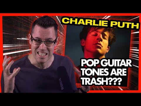 POP GUITAR TONES ARE TRASH!!? (Music Producer Reacts to Charlie Puth "Attention")