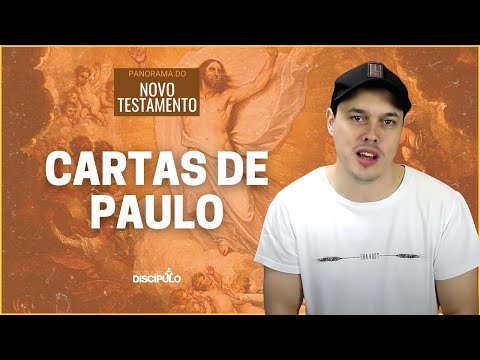 As Cartas de Paulo | Panorama do Novo Testamento