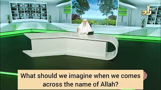 What should we imagine when we think of Allah? - assim al hakeem