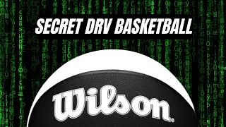 The Wilson DRV basketball you didn’t know existed - Endure