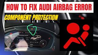 How to Remove Component Protection on Audi After Airbag Replacement