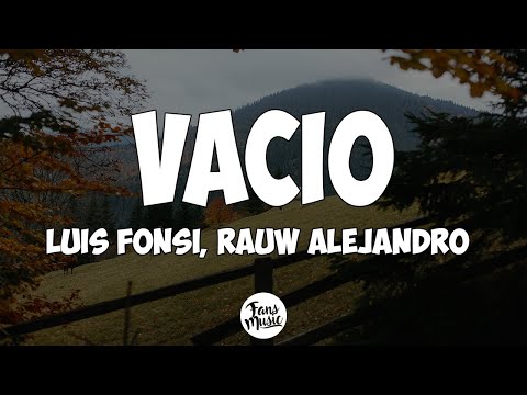 Luis Fonsi, Rauw Alejandro - Vacío (Letra/Lyrics)