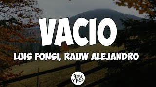 Luis Fonsi, Rauw Alejandro - Vacío (Letra/Lyrics)