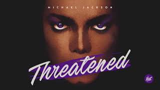 Michael Jackson – Threatened (Nick* Crook County Remix) [Short Version]