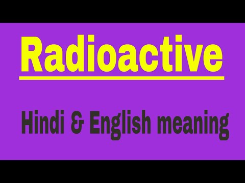 Radioactive meaning in Hindi & English   Word meaning 320