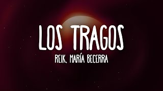 Reik, Maria Becerra – Los Tragos (Letra/Lyrics)