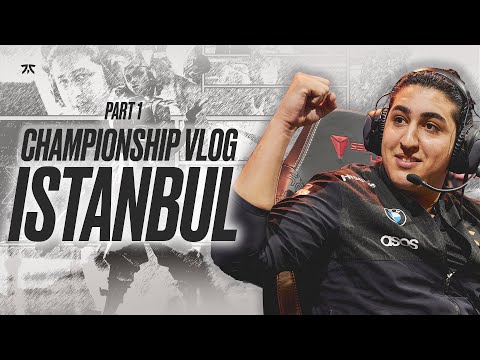 CHAMPIONS VLOG PART ONE | Fnatic Valorant Champions Istanbul 2022