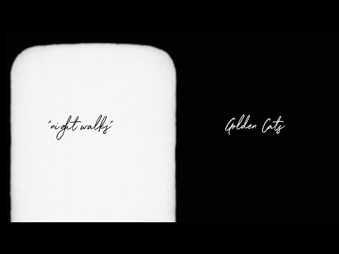 Golden Cats - Night Walks (Official Lyrics)