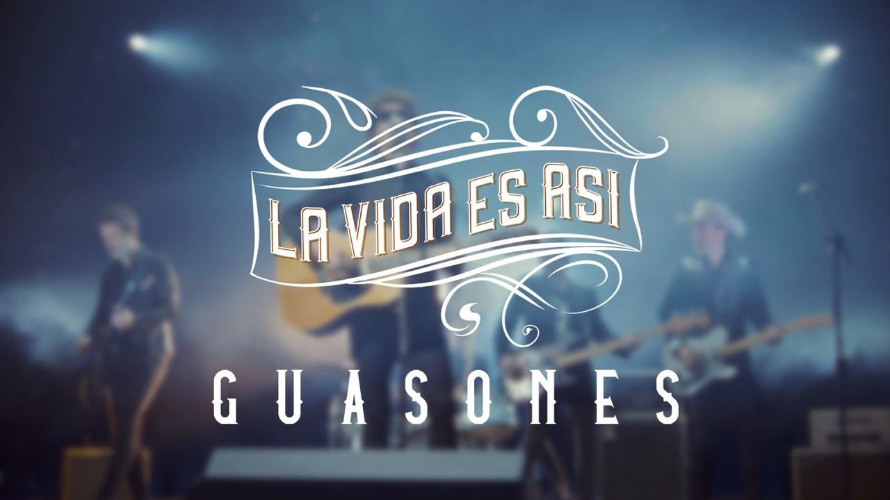 Guasones estreno canción y vídeo clip "La vida es así"