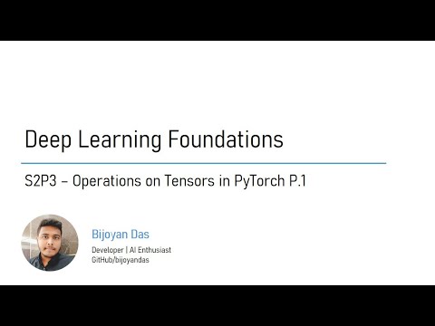 Deep Learning with PyTorch | S2P3 | DEMO | Operations on Tensors in PyTorch Part 1