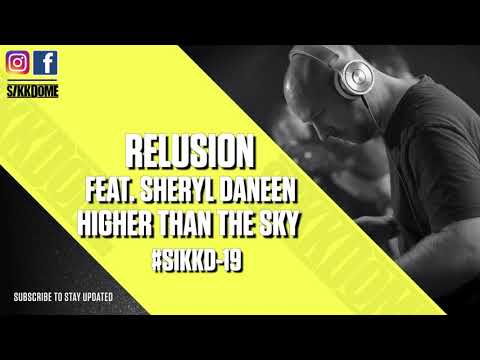 Relusion Feat. Sheryl Daneen - Higher Than The Sky