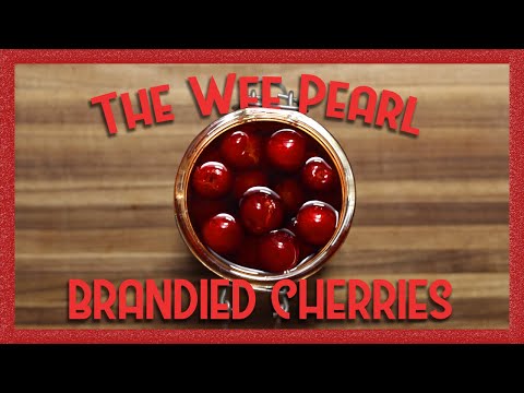 How to Make Your Own Brandied Cherries for Your Cocktails Recipe