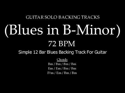 (B-Minor) Simple 12 Bar Blues Backing Track (72 BPM)
