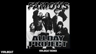 Download lagu ALLDAY PROJECT - FAMOUS (Virlbeat Remix) mp3 Download lagu ALLDAY PROJECT - FAMOUS (Virlbeat Remix) mp3