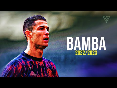 Cristiano Ronaldo • Bamba - Luciano ft. Aitch , Bia | Outstanding skills and Goals 2022/2023