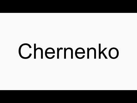 How to pronounce Chernenko