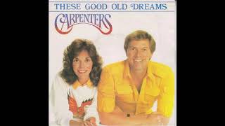 The Carpenters - Those Good Old Dreams - 1981