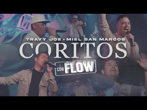 Coritos con Flow — Travy Joe & Miel San Marcos (Videoclip Oficial 4K)