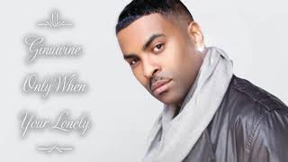 Ginuwine - &quot;Only When Your Lonely&quot;