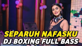 Download lagu DJ BOXING SEPARUH NAFASKU | DJ JUNGLE DUTCH PALING TINGGI FULL BASS TERBARU 2025 mp3 Download lagu DJ BOXING SEPARUH NAFASKU | DJ JUNGLE DUTCH PALING TINGGI FULL BASS TERBARU 2025 mp3