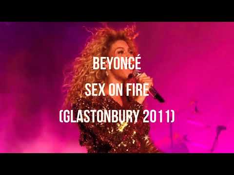 Beyoncé - Sex on Fire (Glastonbury 2011)