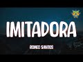 Romeo Santos - Imitadora ( Letra/Lyrics )